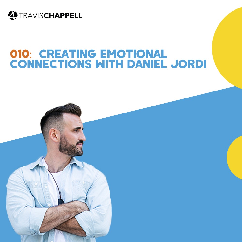 010: Creating Emotional Connections with Daniel Jordi