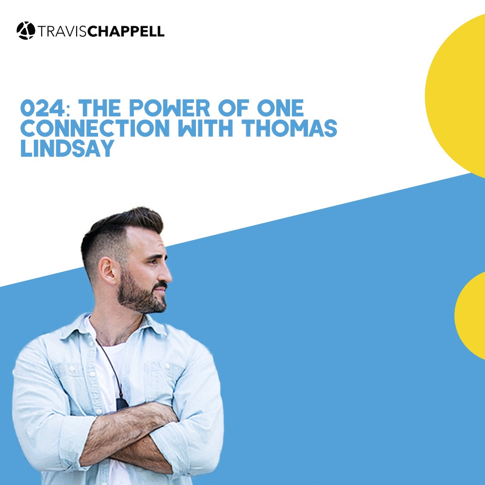 024: The Power of One Connection with Thomas Lindsay