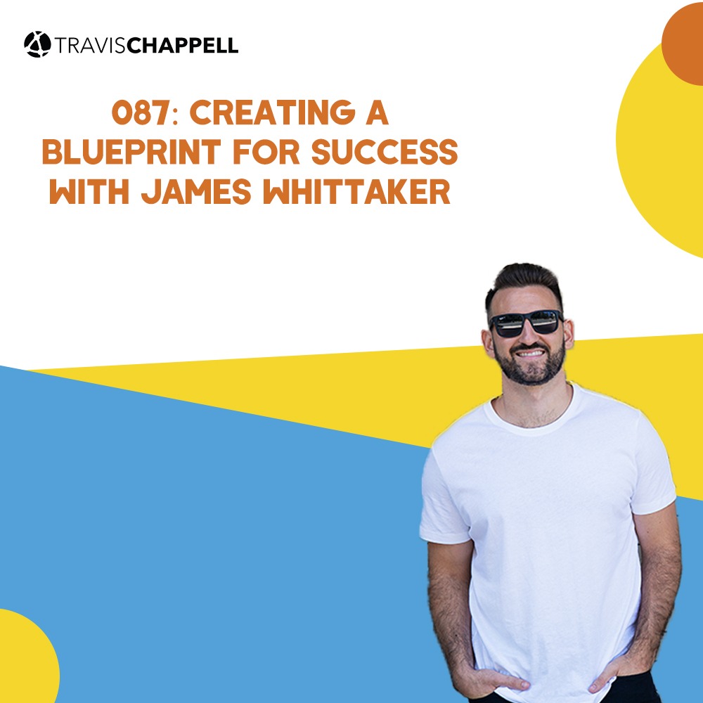 087: Creating a Blueprint for Success with James Whittaker