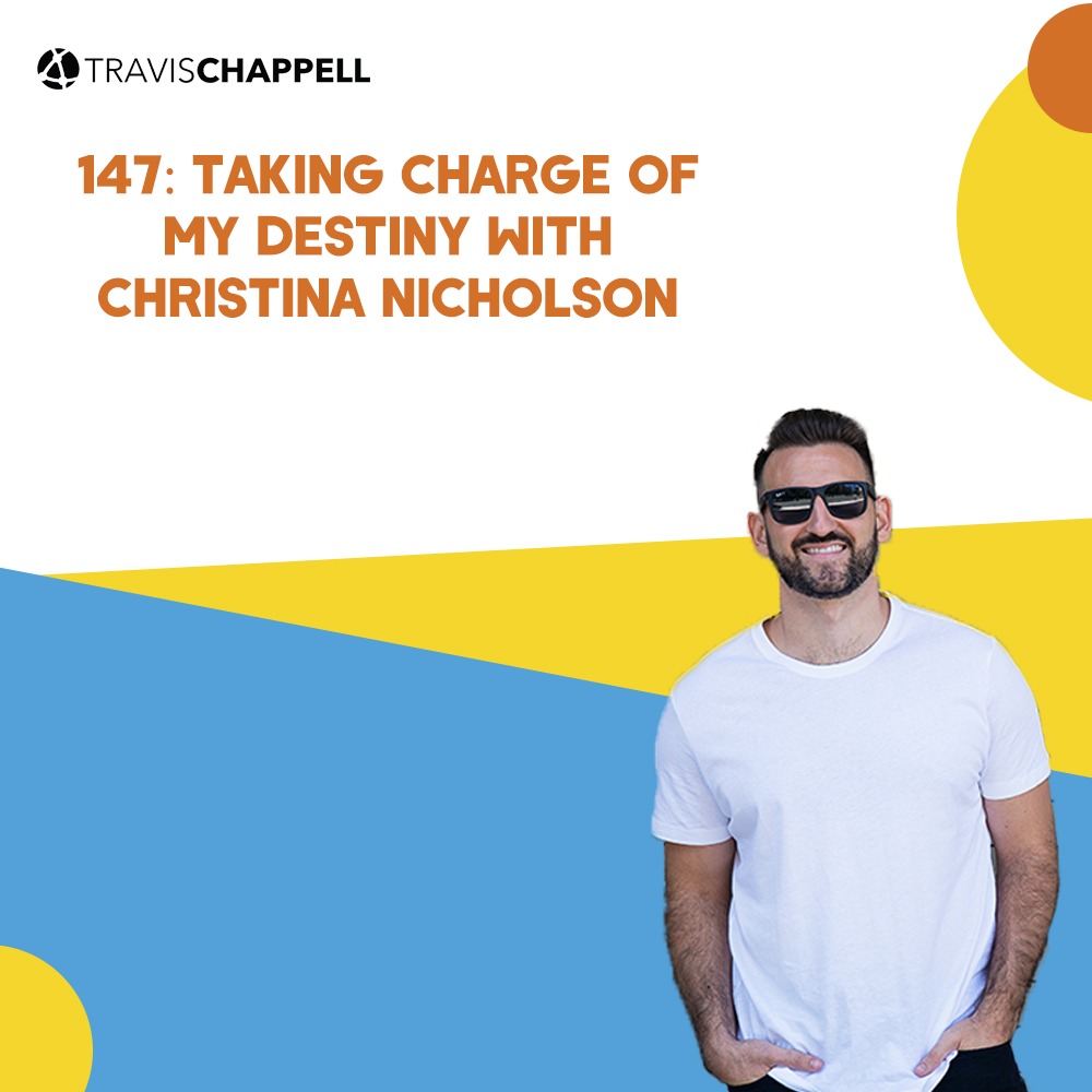 147: Taking Charge of My Destiny with Christina  Nicholson
