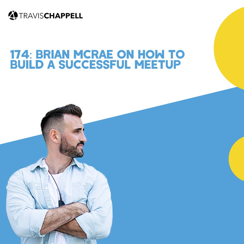 174: Brian McRae on How to Build a Successful Meetup